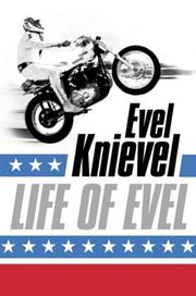 Life of Evel : Evel Knievel