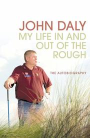 John Daly : my life in and out of the rough : the autobiography