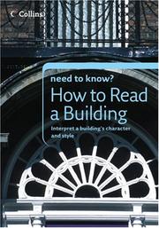 Cover of: Collins Need to Know? How to Read a Building: Interpret a Building's Character and Style (Collins Need to Know?)
