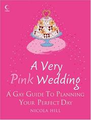 A very pink wedding : a gay guide to planning your perfect day