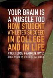 Cover of: Your Brain Is a Muscle Too  How Student Athletes Succeed in College and in Life