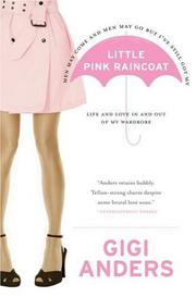 Cover of: Little Pink Raincoat: Life and Love In and Out of My Wardrobe