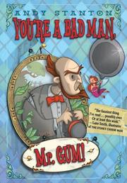 Cover of: You're a Bad Man, Mr. Gum!