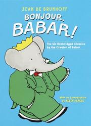 Cover of: Bonjour, Babar!: the six unabridged classics by the creator of Babar
