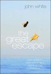 The great escape : your guide to early retirement and financial freedom