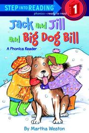 Cover of: Jack and Jill and Big Dog Bill: A Phonics Reader (Step-Into-Reading, Step 1)