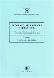 Programmable devices and systems (PDS 2000) : a proceedings volume from the IFAC workshop, Ostrava, Czech Republic, 8-9 February 2000