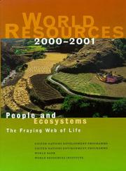 World resources 2000-2001 : people and ecosystems ; the fraying web of life