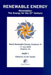 Renewable energy : renewables, the energy for the 21st century : World Renewable Energy Congress VI, 1-7 July 2000, Brighton, UK