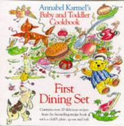 Annabel Karmel's baby and toddler cookbook : first dining set