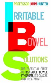 Irritable bowel solutions : the essential guide to irritable bowel syndrome, its causes and treatments