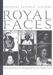 Royal faces : from William the Conqueror to the present day