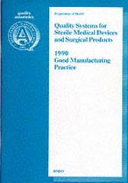 Quality systems for sterile medical devices and surgical products : 1990 : good manufacturing practice