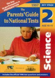 The parent's guide to national tests. Key Stage 2, age 10-11. Science