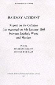 Railway accidents : report on the collision that occurred on 4th January 1969 between Paddock Wood and Marden in the Southern Region British Railways