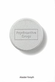 Psychoactive drugs : the pharmacopoeia of substance use