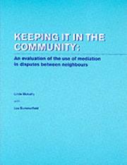 Keeping it in the community : an evaluation of the use of mediation in disputes between neighbours