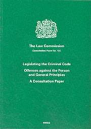 Legislating the criminal code : offences against the person and general principles : a consultation paper