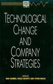 Cover of: Technological Change and Company Strategies: Economic and Sociological Perspectives (Economic and Stapal Analysis of Technology)