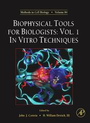 Cover of: Biophysical Tools for Biologists, Volume One, Volume 84: In Vitro Techniques (Methods in Cell Biology)