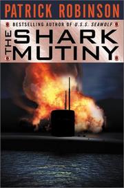 The shark mutiny by Patrick Robinson