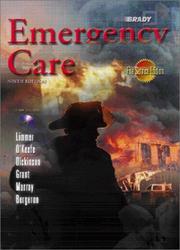 Cover of: Emergency Care - Fire Service Version (9th Edition) by Daniel Limmer, Michael F. O'Keefe, Edward T. Dickinson, Harvey D. Grant, Robert H., Jr. Murray, J. David Bergeron, Michael O'Keefe, David Bergeron, Grant - undifferentiated, Bob Murray, Ed Dickinson