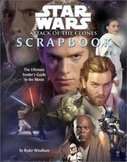 Cover of: Star Wars, attack of the clones scrapbook by Ryder Windham