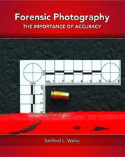 Forensic Photography by Sanford L. Weiss