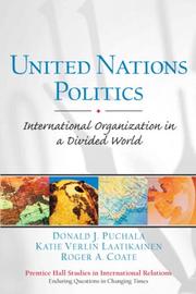 Cover of: United Nations Politics: Responding to a Challenging World (Prentice Hall Studies in International Relations: Enduring Questions in Changing Times)