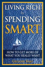 Cover of: Living rich by spending smart