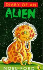 Diary of an alien : the journal of a young extraterrestrial stranded on the planet Earth. (It was allhis mum's fault)