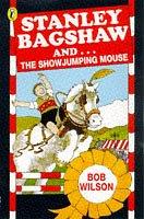 Stanley Bagshaw and the showjumping mouse