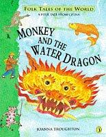 Monkey and the water dragon : a folk tale from China