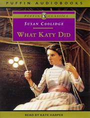What Katy Did by Susan Coolidge, Adele Ledyard, Addie Ledyard