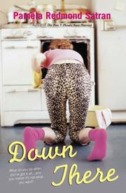 Down there : a novel