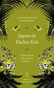 Jaguars and Electric Eels by Alexander von Humboldt