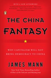 Cover of: The China Fantasy: Why Capitalism Will Not Bring Democracy to China
