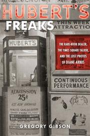 Hubert's Freaks by Gregory Gibson