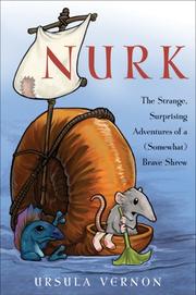 Cover of: Nurk: The Strange, Surprising Adventures of a (Somewhat) Brave Shrew