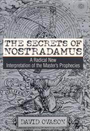 Cover of: The Secrets of Nostradamus: A Radical New Interpretation of the Master's Prophecies
