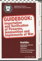 Cover of: Importation and Verification of Firearms, Ammunition and Implements of War: Guidebook