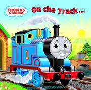 Cover of: Thomas and Friends: On the Track... There and Back (Thomas & Friends)