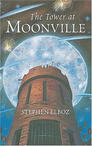 Cover of: The Tower at Moonville by Stephen Elboz