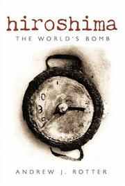 Cover of: Hiroshima: The World's Bomb