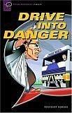 Cover of: Drive into Danger (Oxford Bookworms Starters)