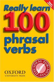 Cover of: Really Learn 100 Phrasal Verbs by Oxford