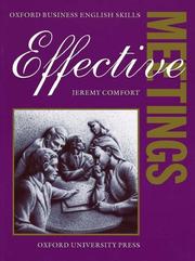 Cover of: Effective Meetings by Jeremy Comfort