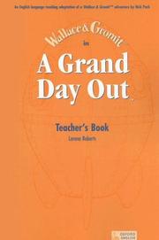 Wallace & Gromit in A grand day out. Teacher's book