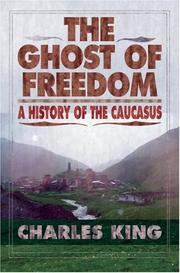 The ghost of freedom : a history of the Caucasus