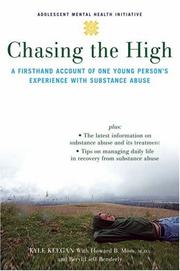 Chasing the high : a firsthand account of one young person's experience with substance abuse